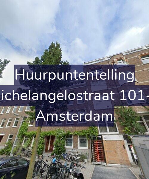 Foto gevel Huurpuntentelling voor Michelangelostraat 101-1, Amsterdam