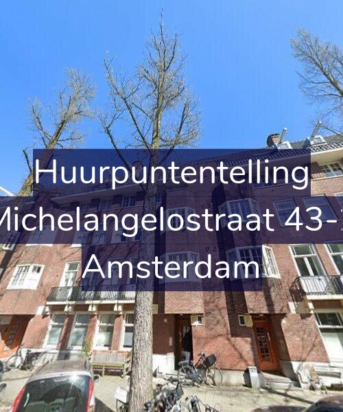 Foto gevel Huurpuntentelling voor Michelangelostraat 43-2, Amsterdam