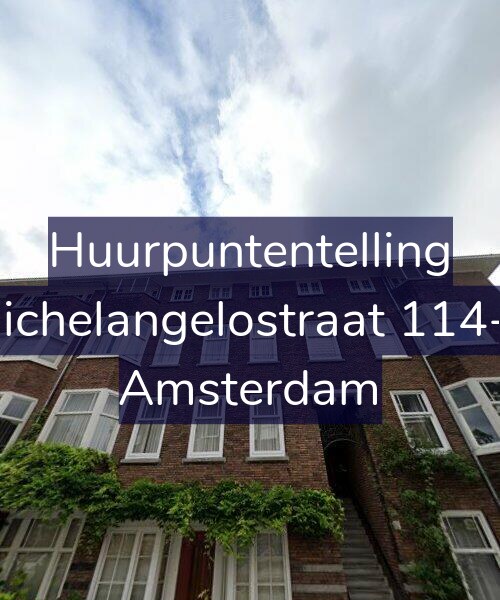 Foto gevel Huurpuntentelling voor Michelangelostraat 114-2, Amsterdam