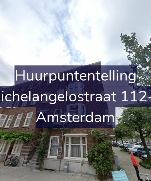 Foto gevel Huurpuntentelling voor Michelangelostraat 112-2, Amsterdam