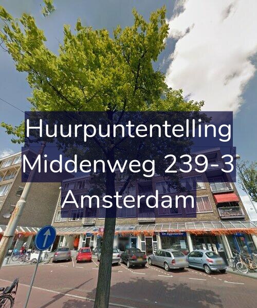 Foto gevel Huurpuntentelling voor Middenweg 239-3, Amsterdam