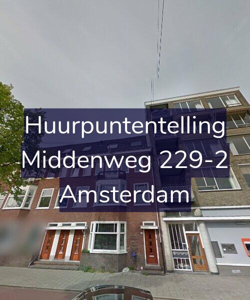 Foto gevel Huurpuntentelling voor Middenweg 229-2, Amsterdam