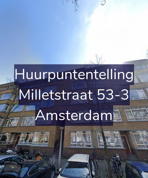 Foto gevel Huurpuntentelling voor Milletstraat 53-3, Amsterdam