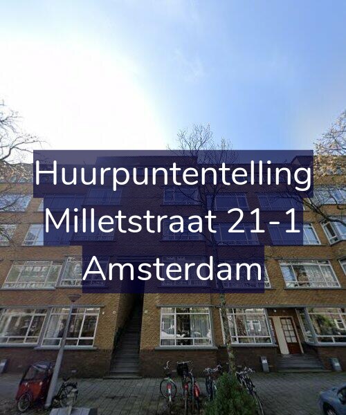 Foto gevel Huurpuntentelling voor Milletstraat 21-1, Amsterdam
