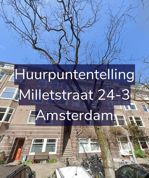 Foto gevel Huurpuntentelling voor Milletstraat 24-3, Amsterdam