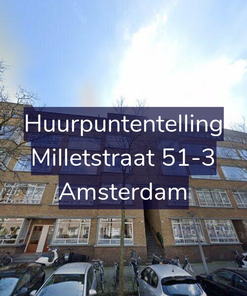 Foto gevel Huurpuntentelling voor Milletstraat 51-3, Amsterdam