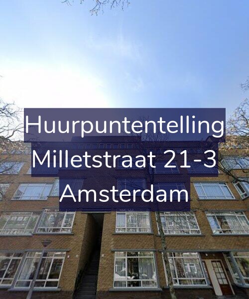 Foto gevel Huurpuntentelling voor Milletstraat 21-3, Amsterdam
