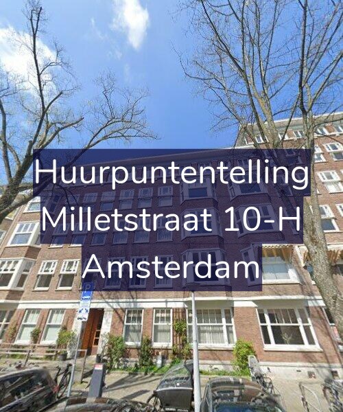 Foto gevel Huurpuntentelling voor Milletstraat 10-H, Amsterdam