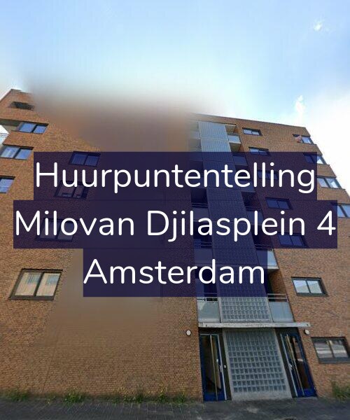 Foto gevel Huurpuntentelling voor Milovan Djilasplein 4, Amsterdam