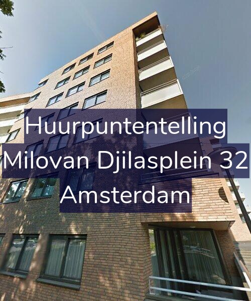 Foto gevel Huurpuntentelling voor Milovan Djilasplein 32, Amsterdam