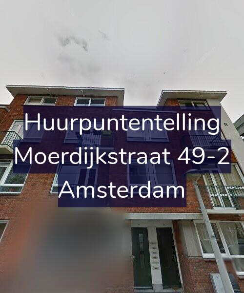 Foto gevel Huurpuntentelling voor Moerdijkstraat 49-2, Amsterdam