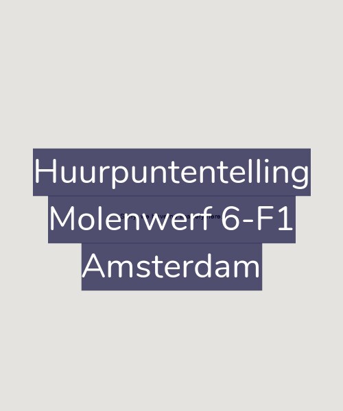 Foto gevel Huurpuntentelling voor Molenwerf 6-F1, Amsterdam