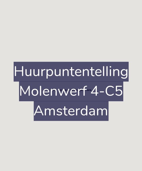 Foto gevel Huurpuntentelling voor Molenwerf 4-C5, Amsterdam