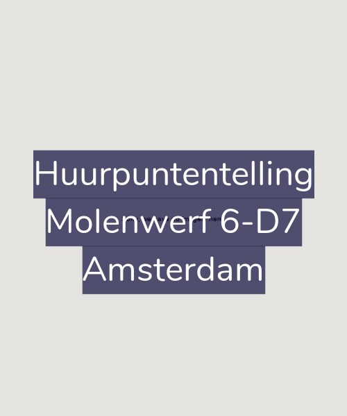 Foto gevel Huurpuntentelling voor Molenwerf 6-D7, Amsterdam