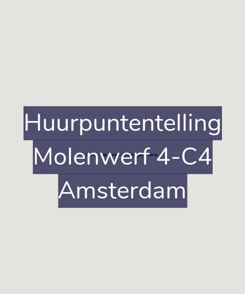 Foto gevel Huurpuntentelling voor Molenwerf 4-C4, Amsterdam