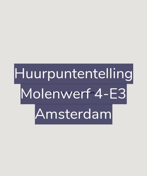 Foto gevel Huurpuntentelling voor Molenwerf 4-E3, Amsterdam