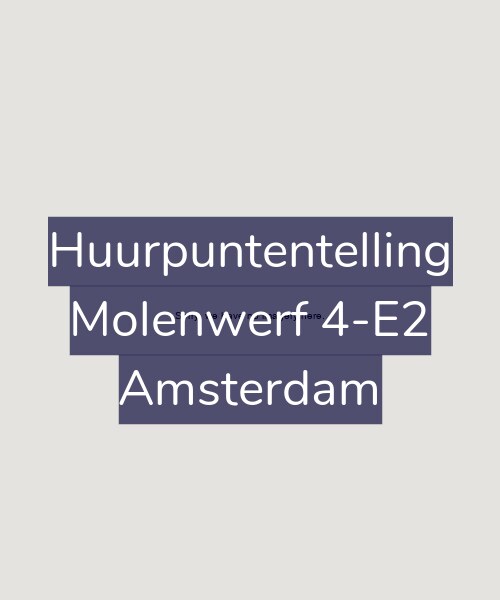Foto gevel Huurpuntentelling voor Molenwerf 4-E2, Amsterdam