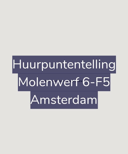 Foto gevel Huurpuntentelling voor Molenwerf 6-F5, Amsterdam