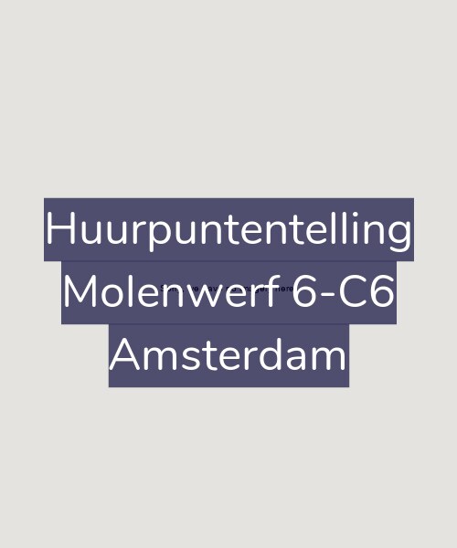 Foto gevel Huurpuntentelling voor Molenwerf 6-C6, Amsterdam