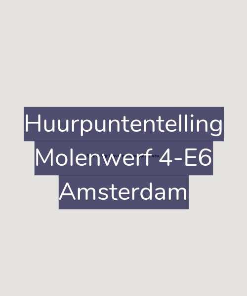 Foto gevel Huurpuntentelling voor Molenwerf 4-E6, Amsterdam