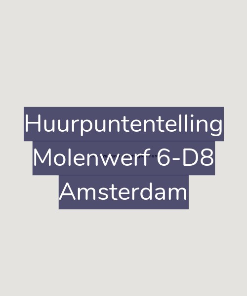 Foto gevel Huurpuntentelling voor Molenwerf 6-D8, Amsterdam