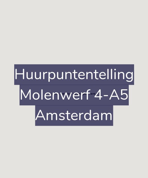 Foto gevel Huurpuntentelling voor Molenwerf 4-A5, Amsterdam