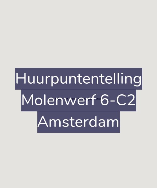 Foto gevel Huurpuntentelling voor Molenwerf 6-C2, Amsterdam