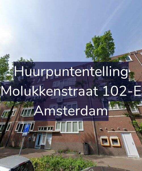 Foto gevel Huurpuntentelling voor Molukkenstraat 102-E, Amsterdam