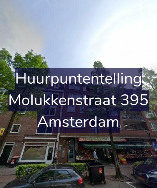 Foto gevel Huurpuntentelling voor Molukkenstraat 395, Amsterdam