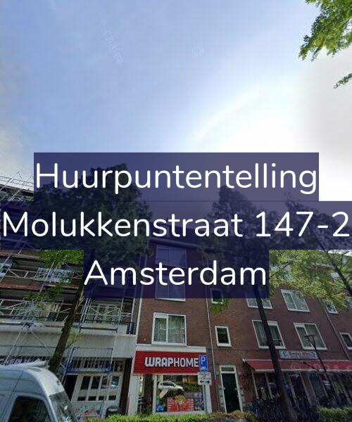 Foto gevel Huurpuntentelling voor Molukkenstraat 147-2, Amsterdam