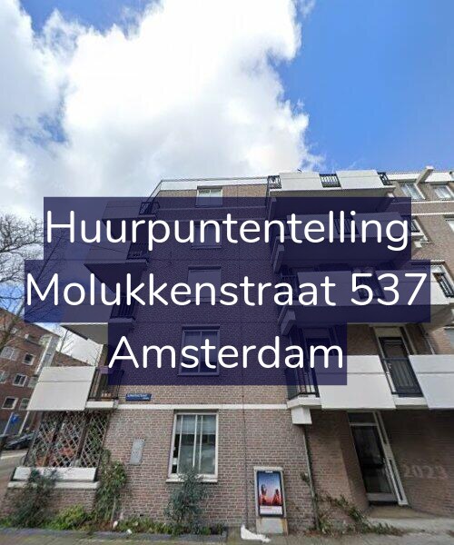 Foto gevel Huurpuntentelling voor Molukkenstraat 537, Amsterdam