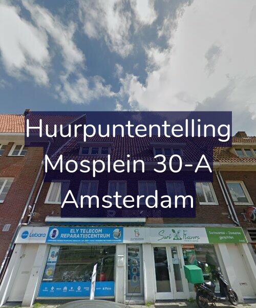 Foto gevel Huurpuntentelling voor Mosplein 30-A, Amsterdam