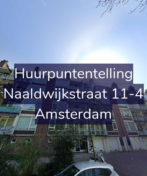 Foto gevel Huurpuntentelling voor Naaldwijkstraat 11-4, Amsterdam