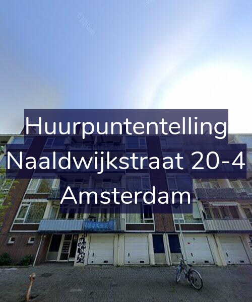Foto gevel Huurpuntentelling voor Naaldwijkstraat 20-4, Amsterdam