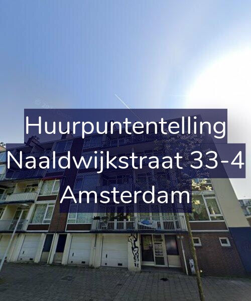 Foto gevel Huurpuntentelling voor Naaldwijkstraat 33-4, Amsterdam