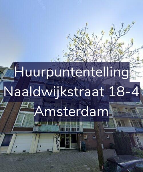 Foto gevel Huurpuntentelling voor Naaldwijkstraat 18-4, Amsterdam
