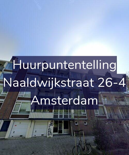 Foto gevel Huurpuntentelling voor Naaldwijkstraat 26-4, Amsterdam