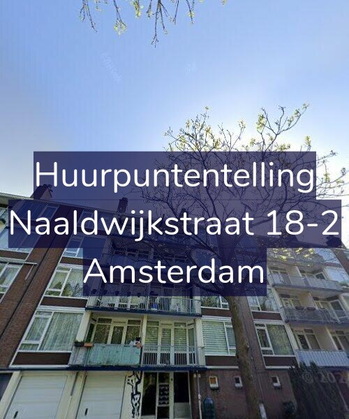 Foto gevel Huurpuntentelling voor Naaldwijkstraat 18-2, Amsterdam