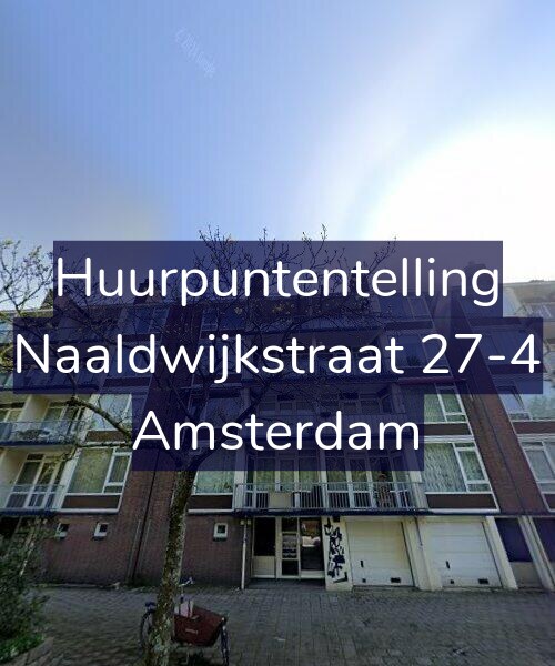 Foto gevel Huurpuntentelling voor Naaldwijkstraat 27-4, Amsterdam