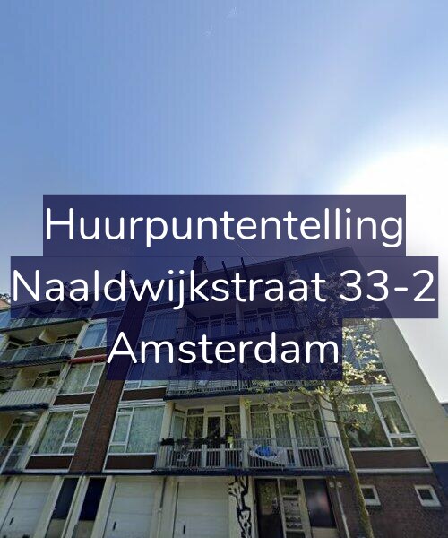 Foto gevel Huurpuntentelling voor Naaldwijkstraat 33-2, Amsterdam