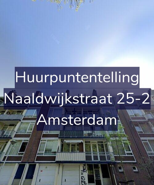 Foto gevel Huurpuntentelling voor Naaldwijkstraat 25-2, Amsterdam