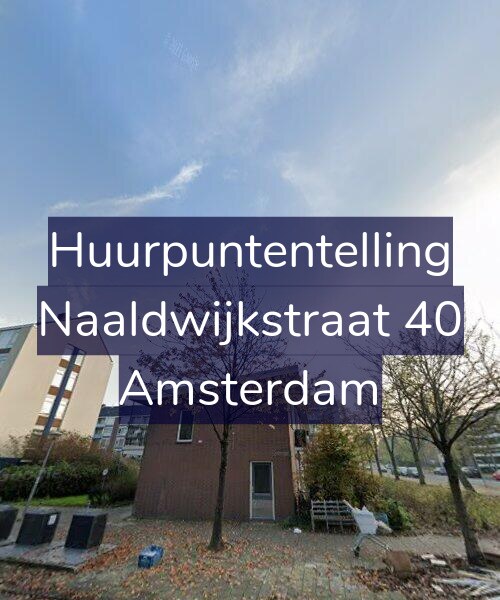 Foto gevel Huurpuntentelling voor Naaldwijkstraat 40, Amsterdam