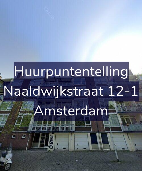 Foto gevel Huurpuntentelling voor Naaldwijkstraat 12-1, Amsterdam