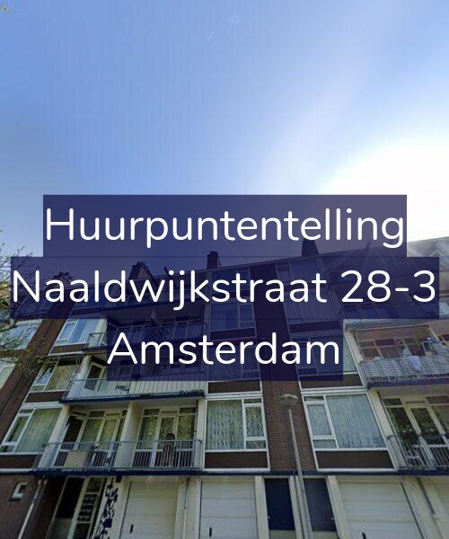 Foto gevel Huurpuntentelling voor Naaldwijkstraat 28-3, Amsterdam