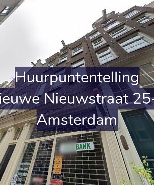 Foto gevel Huurpuntentelling voor Nieuwe Nieuwstraat 25-2, Amsterdam