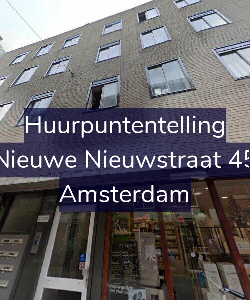 Foto gevel Huurpuntentelling voor Nieuwe Nieuwstraat 45, Amsterdam