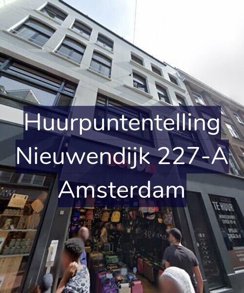 Foto gevel Huurpuntentelling voor Nieuwendijk 227-A, Amsterdam