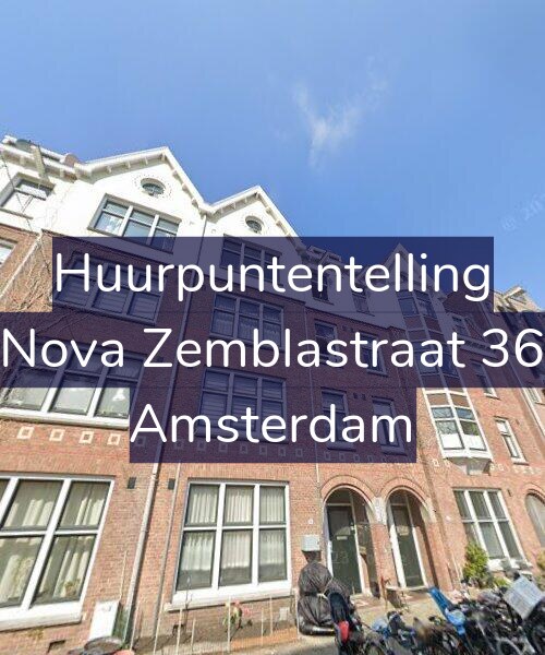 Foto gevel Huurpuntentelling voor Nova Zemblastraat 36, Amsterdam