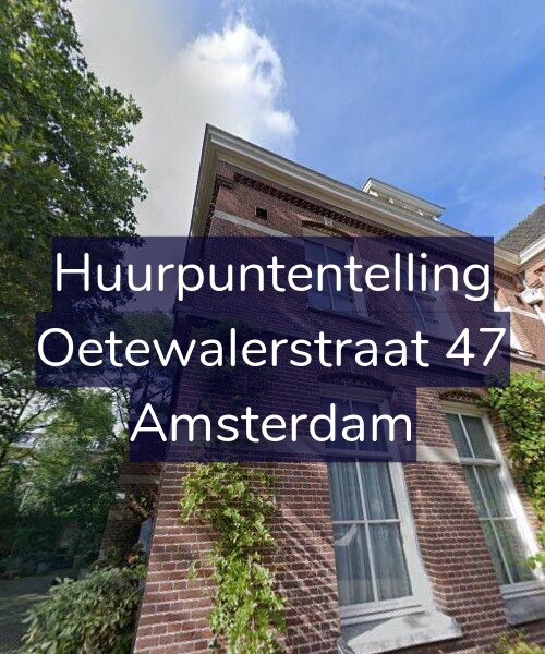 Foto gevel Huurpuntentelling voor Oetewalerstraat 47, Amsterdam