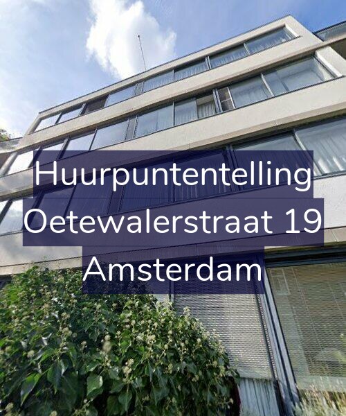 Foto gevel Huurpuntentelling voor Oetewalerstraat 19, Amsterdam